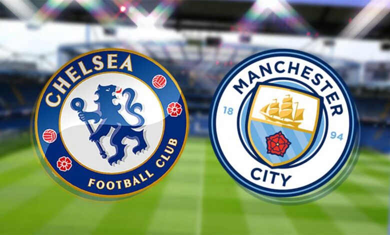 موعد مباراة مانشستر سيتي وتشيلسي 